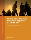 Toward Safer and More Productive Migration for South Asia cover