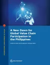 A New Dawn for Global Value Chain Participation in the Philippines cover