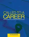 Called to a Career: Discover the Place Where Your Potential Meets Purpose with Passion cover