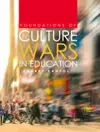 Foundations of Culture Wars in Education cover