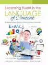 Becoming Fluent in the Language of Content: Developing Strategic Readers as Critical Consumers of Information cover