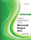 Project Management Using Microsoft Project 2013 - Academic Version cover