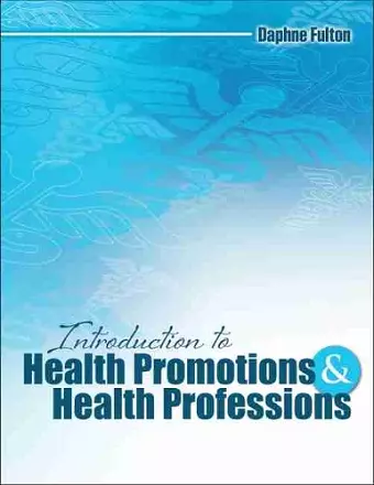 Introduction to Health Promotions and Health Professions cover