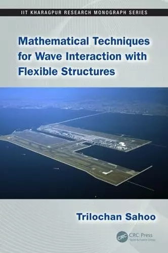 Mathematical Techniques for Wave Interaction with Flexible Structures cover