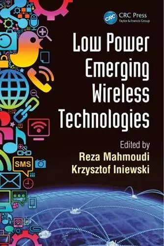 Low Power Emerging Wireless Technologies cover