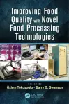 Improving Food Quality with Novel Food Processing Technologies cover