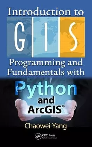 Introduction to GIS Programming and Fundamentals with Python and ArcGIS® cover