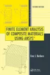 Finite Element Analysis of Composite Materials Using ANSYS® cover