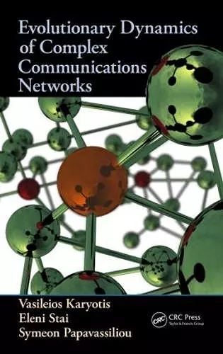 Evolutionary Dynamics of Complex Communications Networks cover