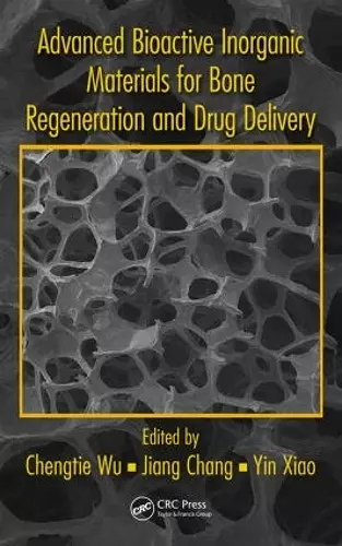 Advanced Bioactive Inorganic Materials for Bone Regeneration and Drug Delivery cover