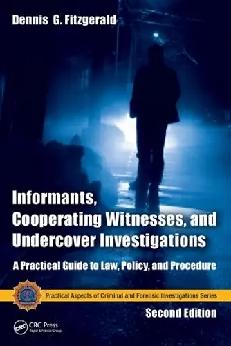 Informants, Cooperating Witnesses, and Undercover Investigations cover