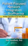 Patient-Focused Network Integration in BioPharma cover