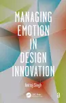 Managing Emotion in Design Innovation cover