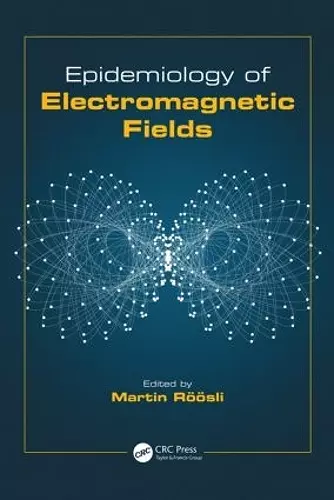 Epidemiology of Electromagnetic Fields cover