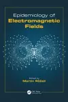 Epidemiology of Electromagnetic Fields cover