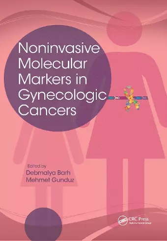 Noninvasive Molecular Markers in Gynecologic Cancers cover