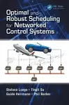 Optimal and Robust Scheduling for Networked Control Systems cover