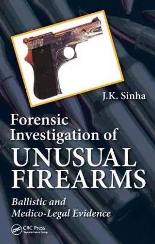 Forensic Investigation of Unusual Firearms cover