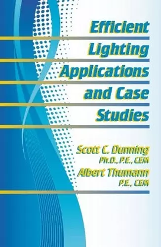 Efficient Lighting Applications and Case Studies cover