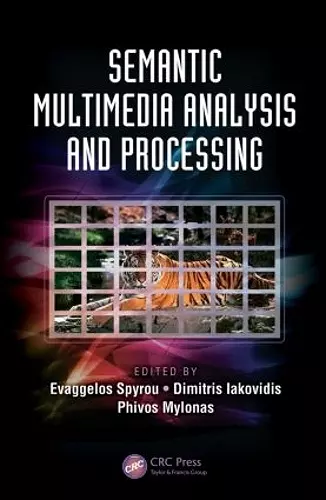 Semantic Multimedia Analysis and Processing cover