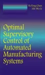 Optimal Supervisory Control of Automated Manufacturing Systems cover