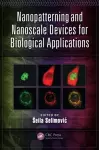 Nanopatterning and Nanoscale Devices for Biological Applications cover