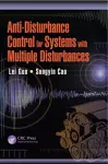 Anti-Disturbance Control for Systems with Multiple Disturbances cover