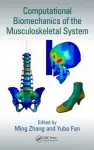 Computational Biomechanics of the Musculoskeletal System cover