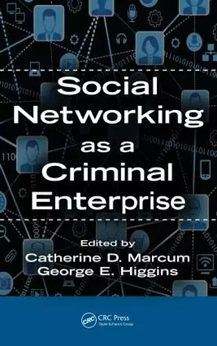 Social Networking as a Criminal Enterprise cover