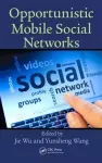 Opportunistic Mobile Social Networks cover