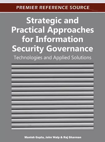 Strategic and Practical Approaches for Information Security Governance cover