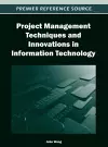 Project Management Techniques and Innovations in Information Technology cover