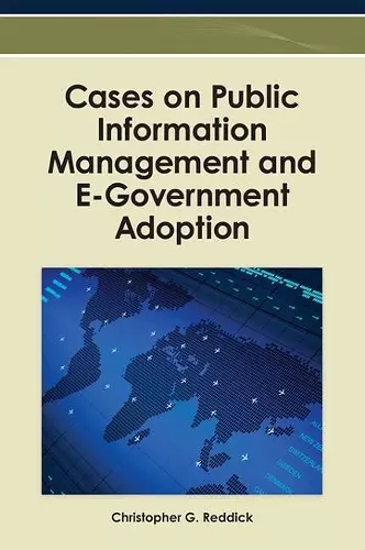 Cases on Public Information Management and E-Government Adoption cover