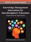 Knowledge Management Innovations for Interdisciplinary Education cover