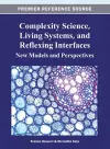 Complexity Science, Living Systems, and Reflexing Interfaces cover