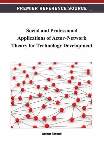 Social and Professional Applications of Actor-Network Theory for Technology Development cover