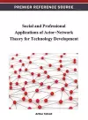 Social and Professional Applications of Actor-Network Theory for Technology Development cover