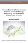 Cases on Interdisciplinary Research Trends in Science, Technology, Engineering, and Mathematics cover