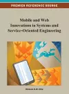 Mobile and Web Innovations in Systems and Service-Oriented Engineering cover