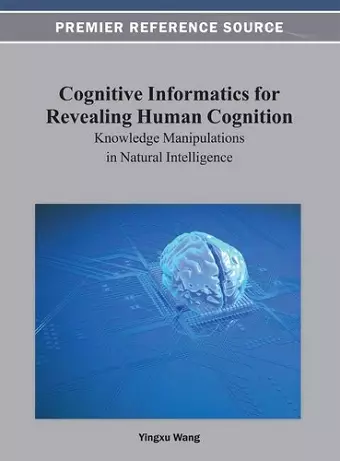 Cognitive Informatics for Revealing Human Cognition cover