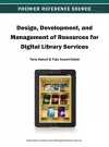 Design, Development, and Management of Resources for Digital Library Services cover