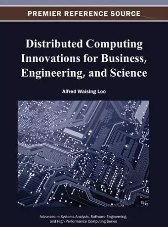 Distributed Computing Innovations for Business, Engineering, and Science cover