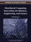 Distributed Computing Innovations for Business, Engineering, and Science cover