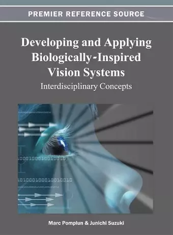 Developing and Applying Biologically-Inspired Vision Systems cover