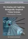 Developing and Applying Biologically-Inspired Vision Systems cover