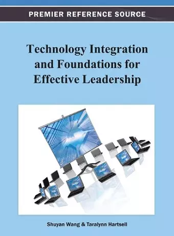 Technology Integration and Foundations for Effective Leadership cover