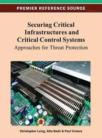 Securing Critical Infrastructures and Critical Control Systems cover