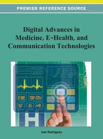 Digital Advances in Medicine, E-Health, and Communication Technologies cover