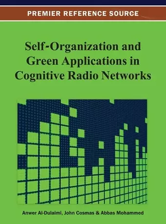 Self-Organization and Green Applications in Cognitive Radio Networks cover