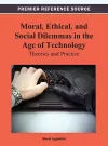 Moral, Ethical, and Social Dilemmas in the Age of Technology cover